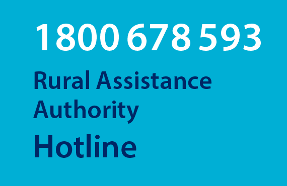 Call the Rural Assistance Authority hotline on 1800 678 593
